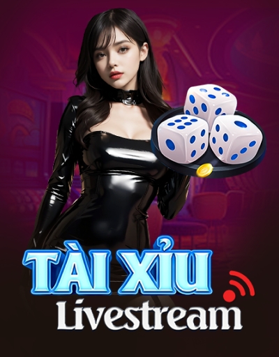 Tài Xỉu Livestream (Deluxe)